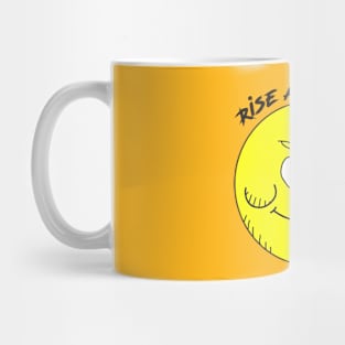 RISE AND SHINE #1 Mug